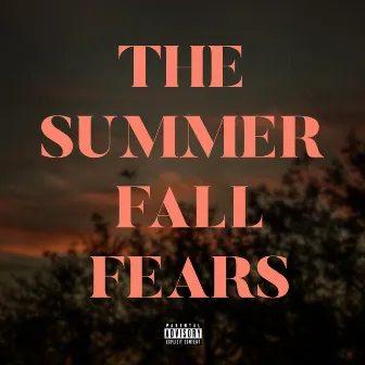 The Summer Fall Fears (feat. Beau Monga) by NXVA