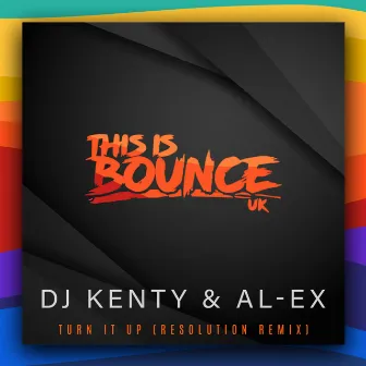 Turn It Up (Resolution (UK) Remix) by DJ Kenty