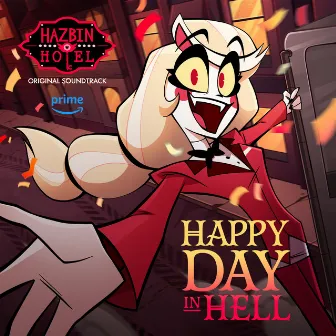 Happy Day In Hell (Hazbin Hotel Original Soundtrack) by Erika Henningsen