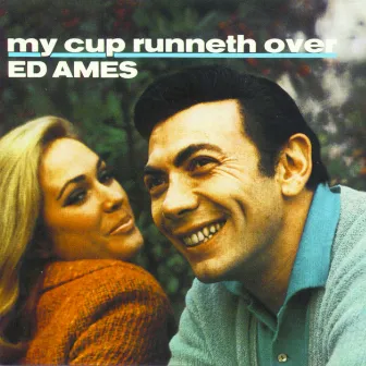 My Cup Runneth Over by Ed Ames