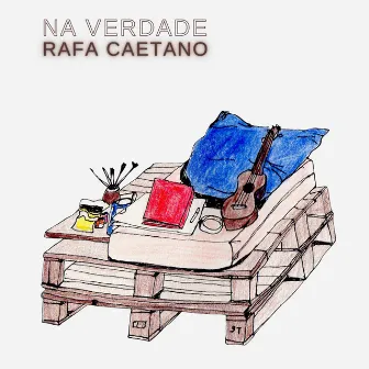 Na Verdade (Acústico) by Rafa Caetano