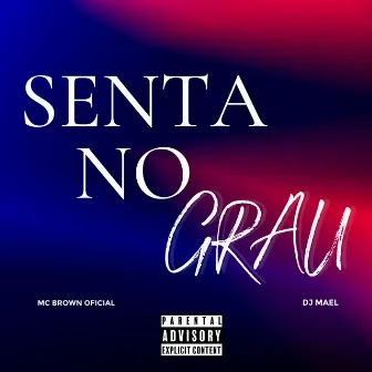 Senta no Grau by Dj Mael Oficial