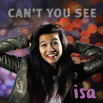 Can't You See by Isa