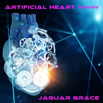 Artificial Heart (Remixes) by Jaguar Grace