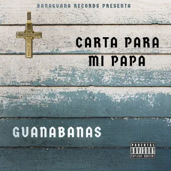 Carta Para Mi Papa by Guanabanas