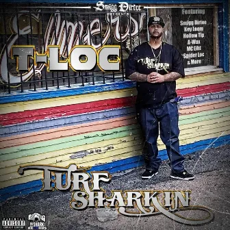 Turf Sharkin' by T-Loc