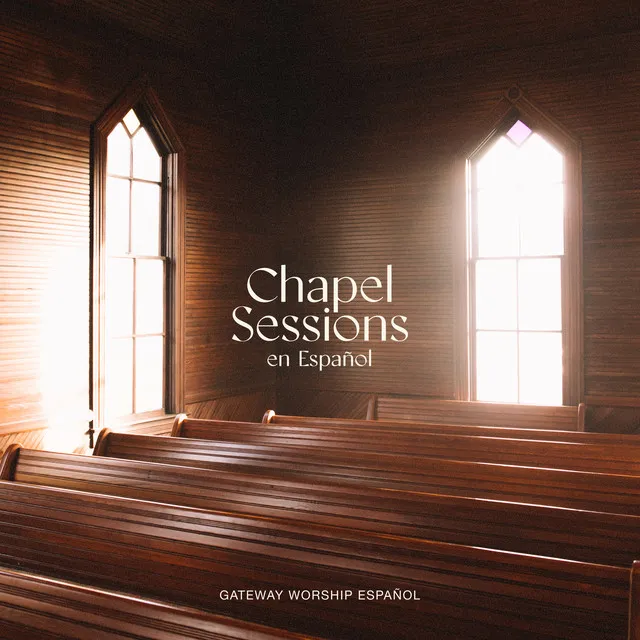 Cristo Me Ha Sanado - Chapel Sessions en Español