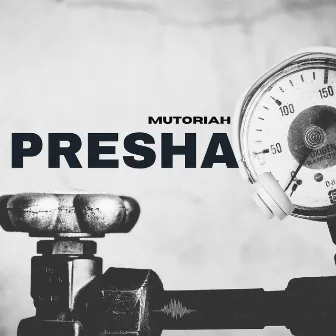 Presha by Mutoriah