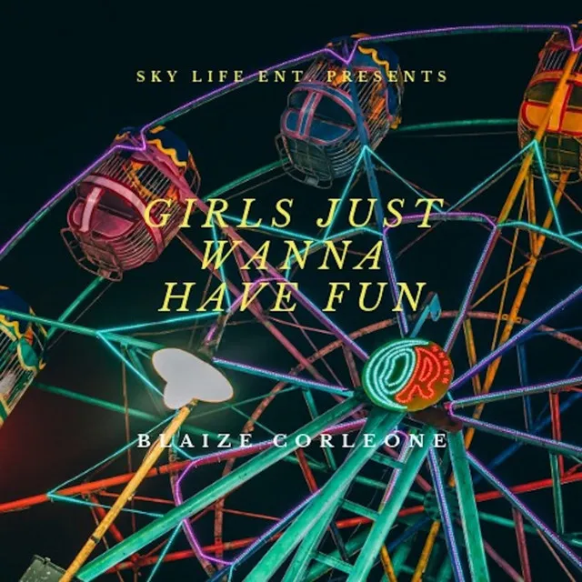 Girls Just Wanna Have Fun