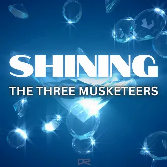 Shining by The Three Musketeers