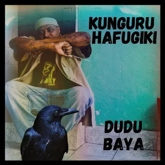 Kunguru Hafugiki by Dudu Baya