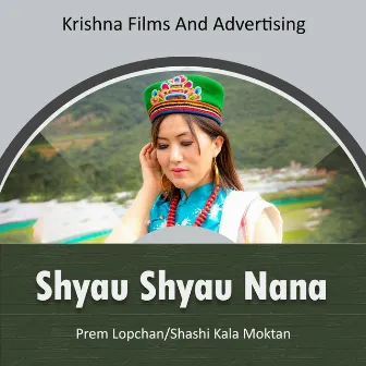 Shyau Shyau Nana by Prem Lopchan