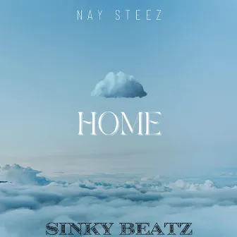 Home by Nay Steez