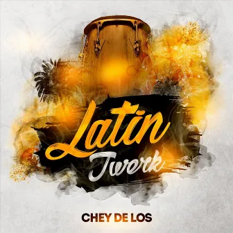 Latin Twerk by Chey De Los