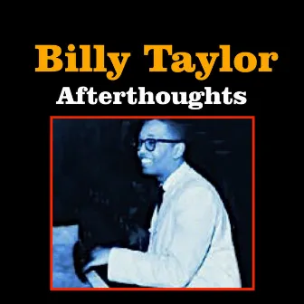 Afterthoughts by Billy Taylor