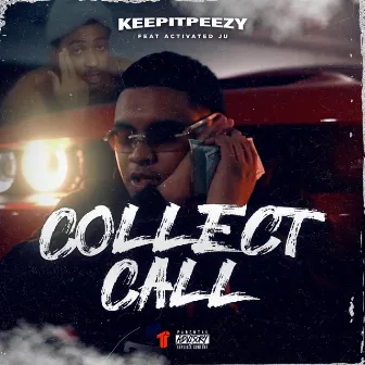 Collect Call by KeepItPeezy