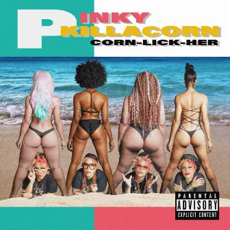 Corn-Lick-Her by Pinky Killacorn