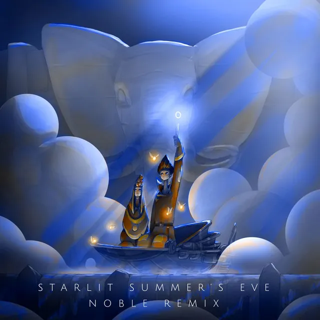 Starlit Summer's Eve - Noble Remix