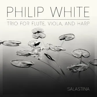 Philip White: Trio for Flute, Viola, and Harp by Philip Trumbull White