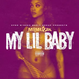 M 1 MUZIK- MY LIL BABY by M 1 Muzik