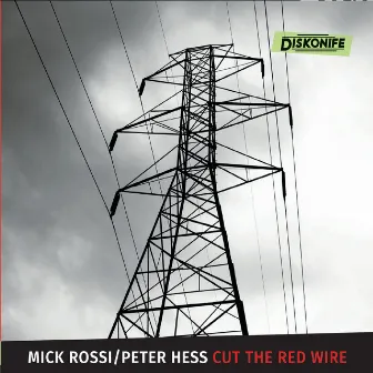 Cut the Red Wire by Mick Rossi