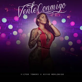 Vente Conmigo by Keyko Worldwide