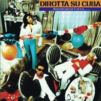 Nonostante Tutto by Dirotta Su Cuba