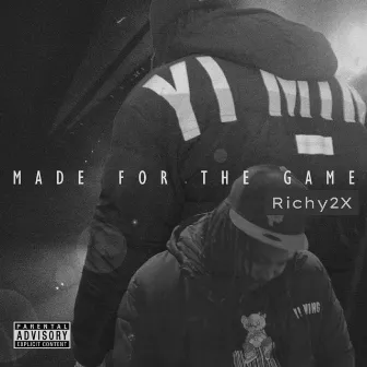 Made For The Game by Richy2x