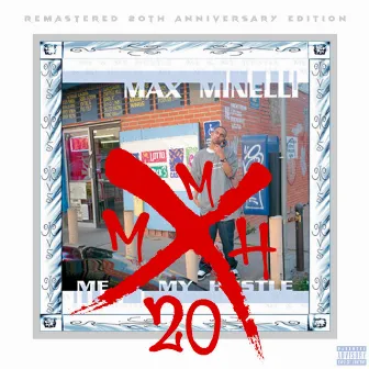 Me & My Hustle (20Th Anniversary Remastered Edition) by Max Minelli