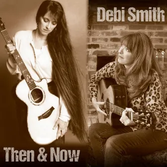 Then and Now by Debi Smith