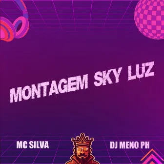 Montagem Sky Luz by DJ Meno PH