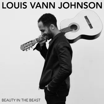 Beauty in the Beast by Louis Vann Johnson