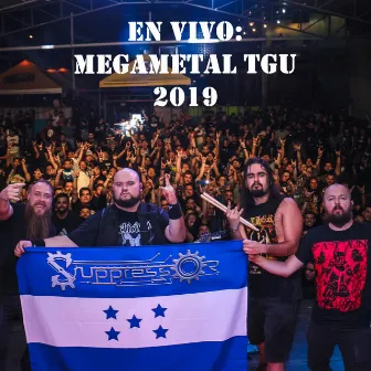 En Vivo: Megametal TGU 2019 by Suppressor