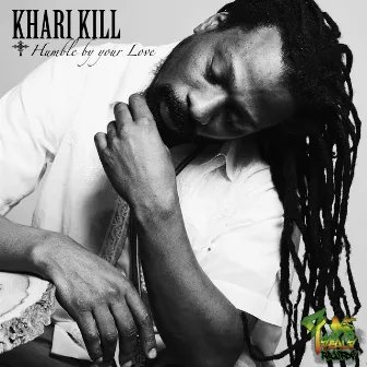 Humble by Your Love by Khari Kill