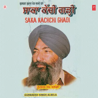 Saka Kachchi Ghadi Vol-6 by Gurbaksh Singh Albela