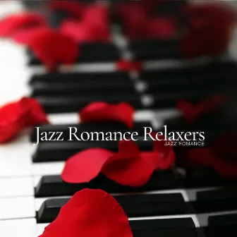 Jazz Romance Relaxers by Jazz Romance