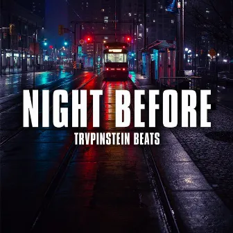 Night Before by Trvpinstein Beats