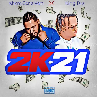 All 2K21 by Wham Gone Ham