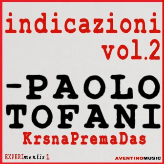 Indicazioni, Vol. 2 by Paolo Tofani Krsna Prema Das