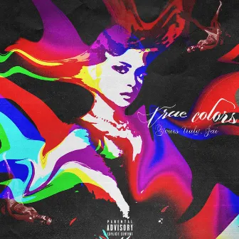 true colors by Yours Truly Jai