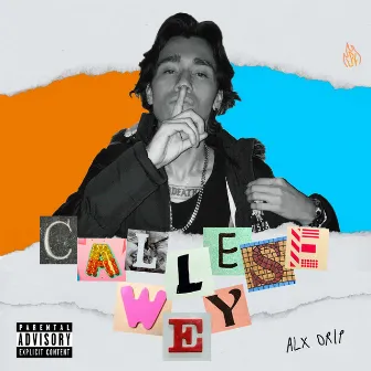 Cállese Wey by Alx Drip