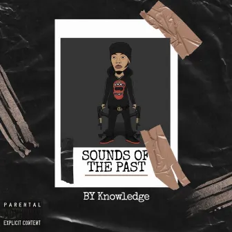 Sounds Of The Past by Knowledge