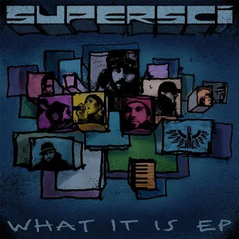 What It Is - EP by Supersci