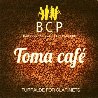 Toma Café (Iturralde for Clarinets) by Barcelona Clarinet Players