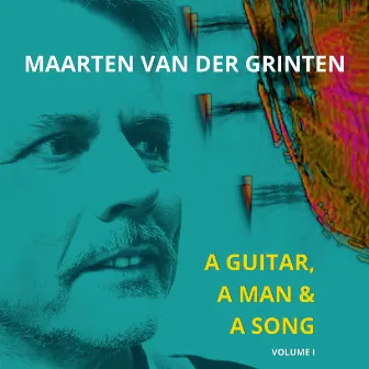 A Guitar, a Man & a Song, Vol. I by Maarten van der Grinten