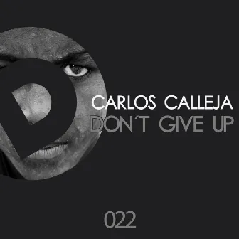 Dont Give UP by Carlos Calleja