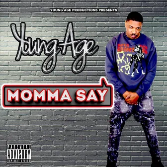 Momma Say by Young Age