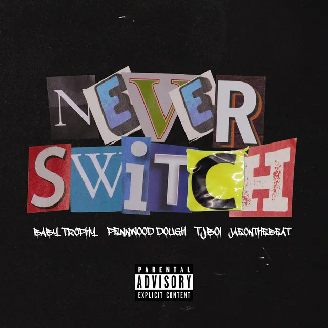 Never Switch