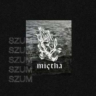 Szum by Miętha