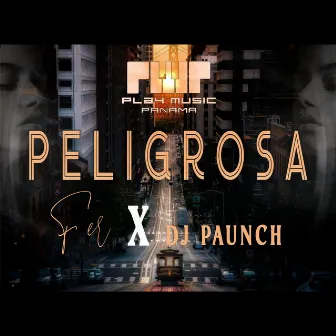 Peligrosa by Dj Paunch